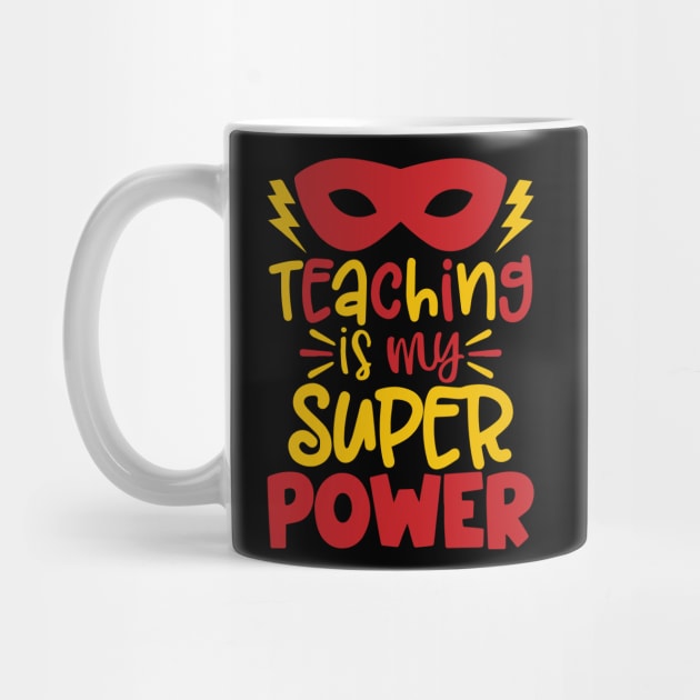 Teaching Is My Superpower Gifts by ZimBom Designer